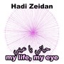 Hayati Ya Einy (My Life, My Eye)