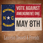 Vote Against Amendment One (feat. Rhiannon Giddens, Molly McGinn, Sam Frazier, Logie Meachum, Robin Doby Easter, Martha Bassett, Pat Lawrence, Scott Manring, Daniel Yount & Ben Singer)