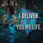 I Deliver You My Life.