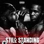 Still Standing (feat. Seventy2bizee) [Explicit]