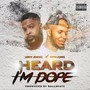 Heard I'm Dope (feat. Keith Jones) [Explicit]