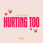 Hurting Too (Explicit)