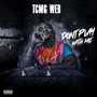 Don't Play Wit Me (Dpwm) [Explicit]