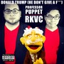 Donald Trump (He Don't Give a F***) [feat. RKVC] [Explicit]