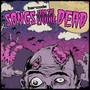 Songs From The Living Dead