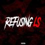 REFUSING L'S (feat. TROOPSO51) [Explicit]