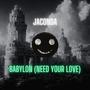 BABYLON (NEED YOUR LOVE)