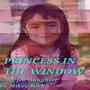 PRINCESS IN THE WINDOW