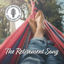 The Retirement Song