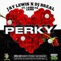 Perky (feat. Lamb Da Lamb) [Explicit]