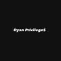 Dyan Privilege$