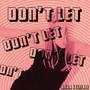 Don't Let