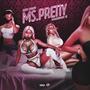 Ms. Pretty (Explicit)