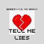 Tell Me Lies (Explicit)