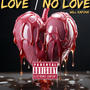 LOVE/NO LOVE (Explicit)