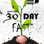 30 Day Fast (Explicit)