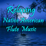 Relaxing Native American Flute Music