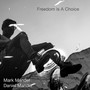 Freedom is A Choice
