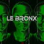 LE BRONX (Explicit)