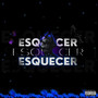 Esquecer (Explicit)