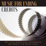 Music for Ending Credits: Epic Film Credits Pack, Background for Credits and Movie Finale