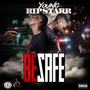 Be Safe (Explicit)