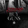 BUY GUNS (Explicit)