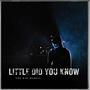 Little Did You Know (Explicit)