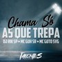 CHAMA SÓ AS QUE TREPA (Explicit)