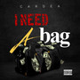 I Need a Bag (Explicit)