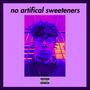 No Artificial Sweeteners (Dance Remix)