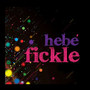 Fickle (Explicit)