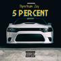 5 Percent (feat. Tj milli) [Explicit]