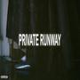 PRIVATE RUNWAY (Explicit)