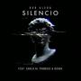 Silencio (feat. Cholo Al Phonsus & Dekbu) [Explicit]