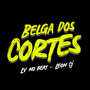 Belga dos Cortes (Explicit)