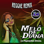 Melô de Diana (Reggae Remix)