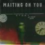 Waiting On You (Explicit)