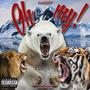 Oh My! So High! (feat. CrypticFish & Slugoverhoes) [Explicit]