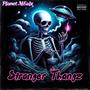 Stranger Thangz (Explicit)