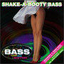 Shake-A-Booty Bass