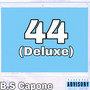 44 (deluxe) [Explicit]