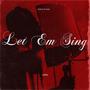 Let Em Sing (Explicit)