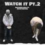 Watch it Pt. 2 (feat. Showtimetee) [Explicit]