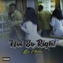 Not so Right (Explicit)