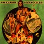 Rolling Stone - The Future Is Cancelled (Extended Version)