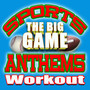 Sports Anthems Workout – The Big Game