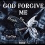 God forgive me (feat. 8kayda, Squeeze & Top0pp) [Explicit]