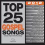 Top 25 Gospel Songs 2012 Edition