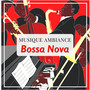 Musique Ambiance Bossa Nova - Nouveaux horizons du jazz Cubain, Bossanova compilation